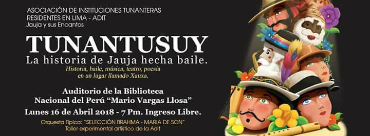 ADIT presenta TUNANTUSUY 16 de Abril Auditorio Biblioteca Mario Vargas Llosa San Borja ADIT presenta TUNANTUSUY 16 de Abril Auditorio Biblioteca Mario Vargas Llosa San Borja