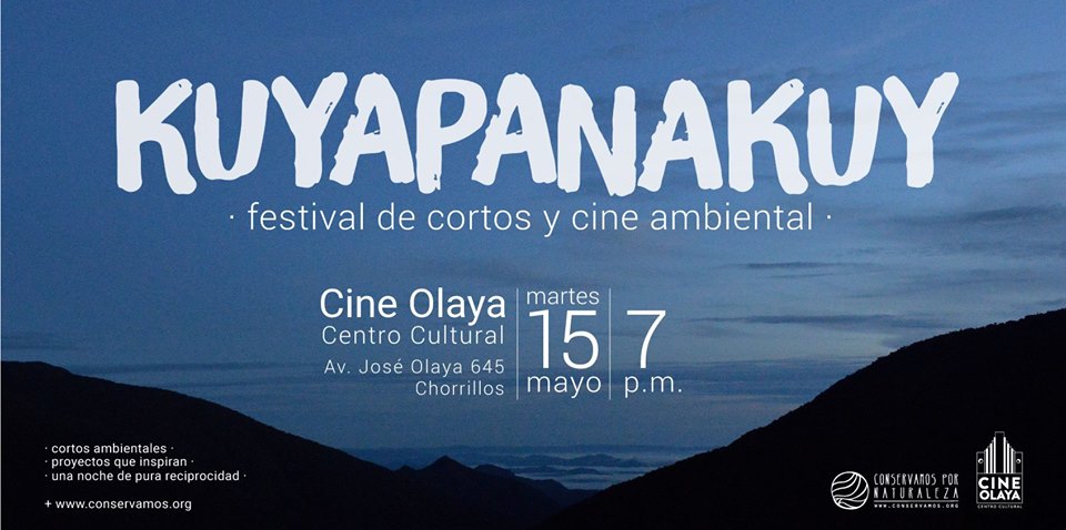 Kuyupanakuy - Festival de cortos y cine ambiental - Chorrillos - Cine Olaya Centro Cultural - 15 de Mayo - 7 pm