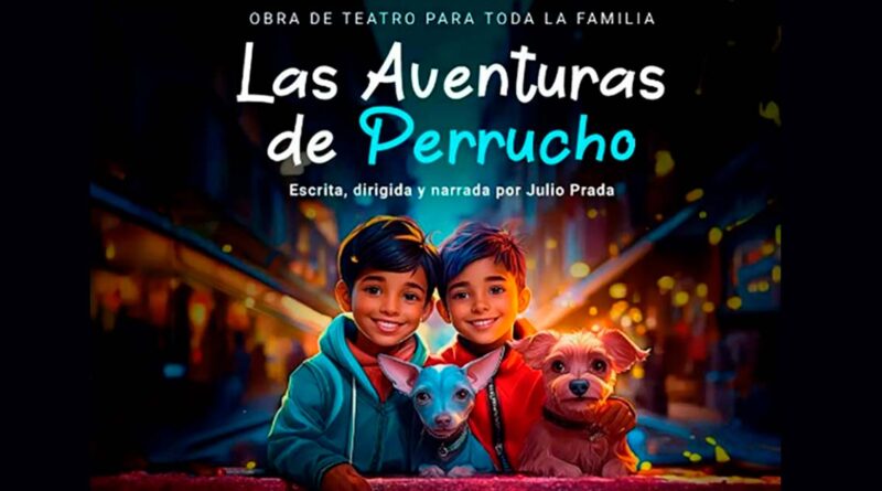 "Las Aventuras de Perrucho" obra de teatro familiar