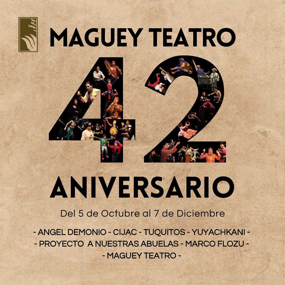 Maguey teatro celebra su 42 aniversario de vida Institucional