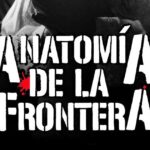 Anatomía de la frontera expone límites del poder y la humanidad