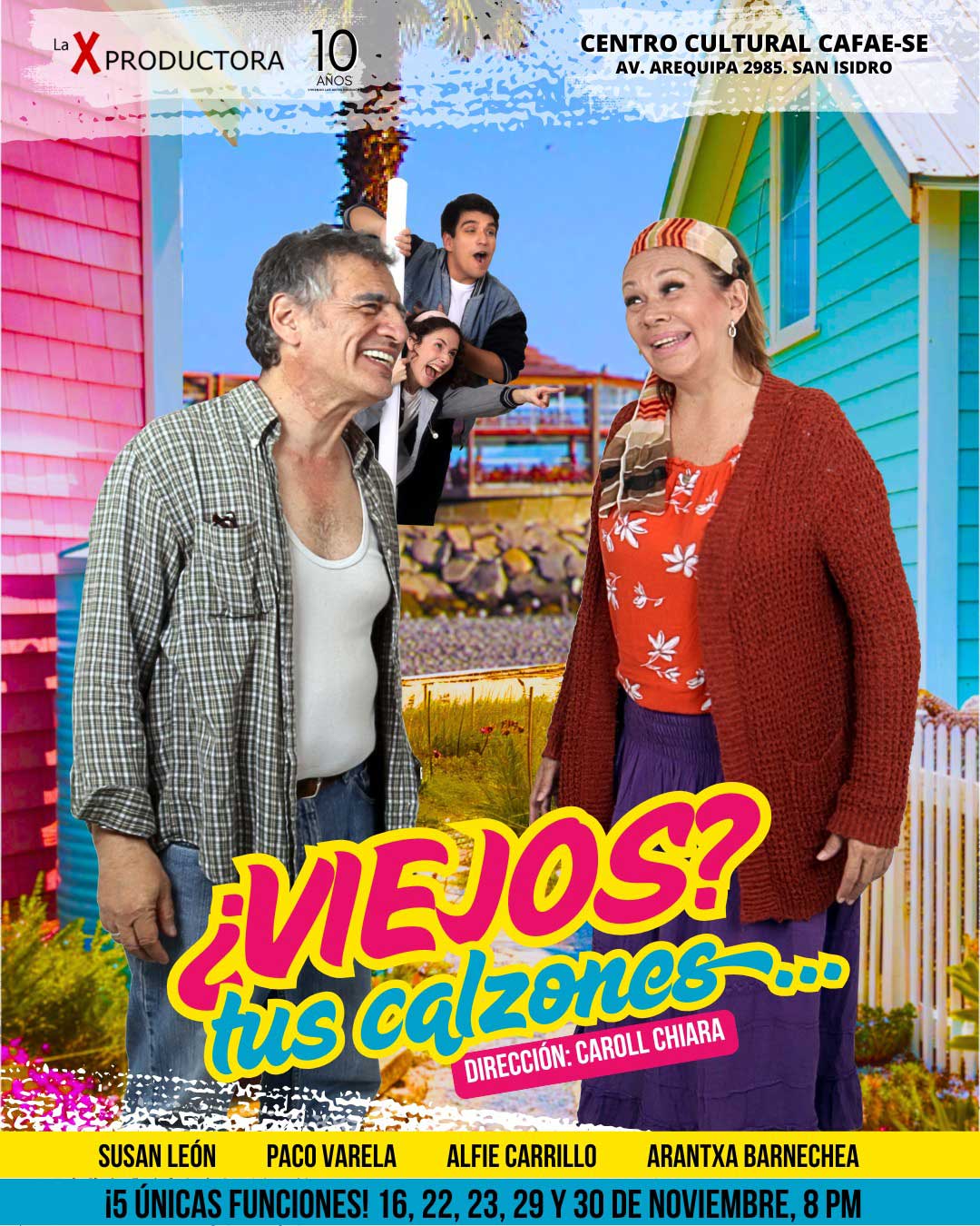 Afiche oficial de "¡Viejos tus calzones! obre de teatro de la X Productora