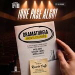 "Que pase algo" Dramaturgia hacia el escenario