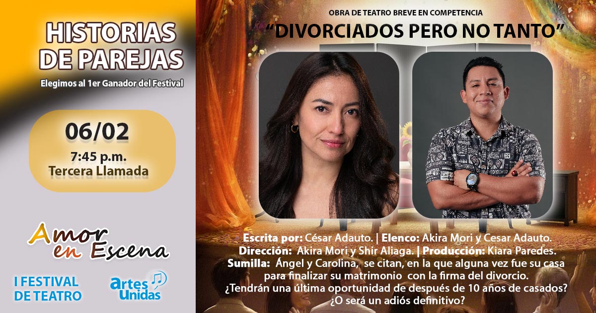 "Divorciados pero no tanto" de César Adauto en competencia en el 1er festival de Teatro Artes Unidas "Amor en Escena"