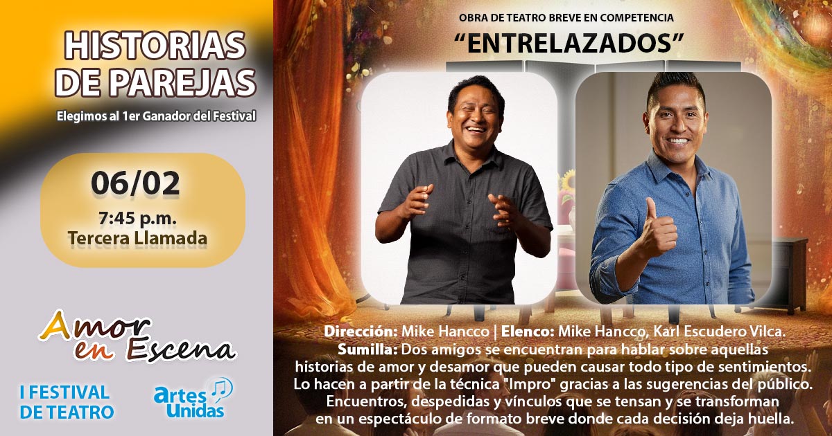 "Entrelazados" de Mike Hancco en competencia en el 1er Festival de Teatro Artes Unidas "Amor en Escena"