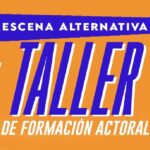 Taller de formación actoral escena alternativa dirigido por Yamil Sacín