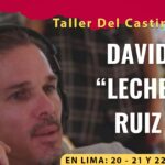 Taller Del Casting al Set con David “Leche” Ruiz