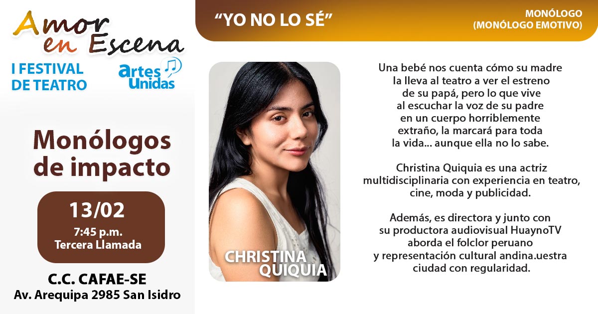 "Yo no lo sé" de Christina Quiquia en competencia en el 1er festival de teatro artes unidas amor en escena 13 de febrero "Yo no lo sé" de Christina Quiquia en competencia en el 1er festival de teatro artes unidas amor en escena 13 de febrero